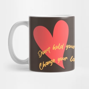 Don't hold your tongue, Change your language! Mug